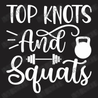 Top Knots And Squats, Gym T-shirt | Artistshot