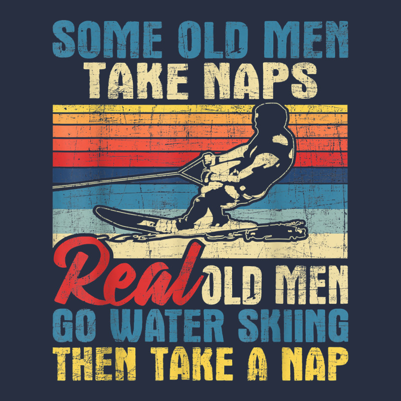 Some Old Men Take Naps   Grandpa Water Ski Waterskiing T Shirt Retro Trucker Cap by cm-arts | Artistshot