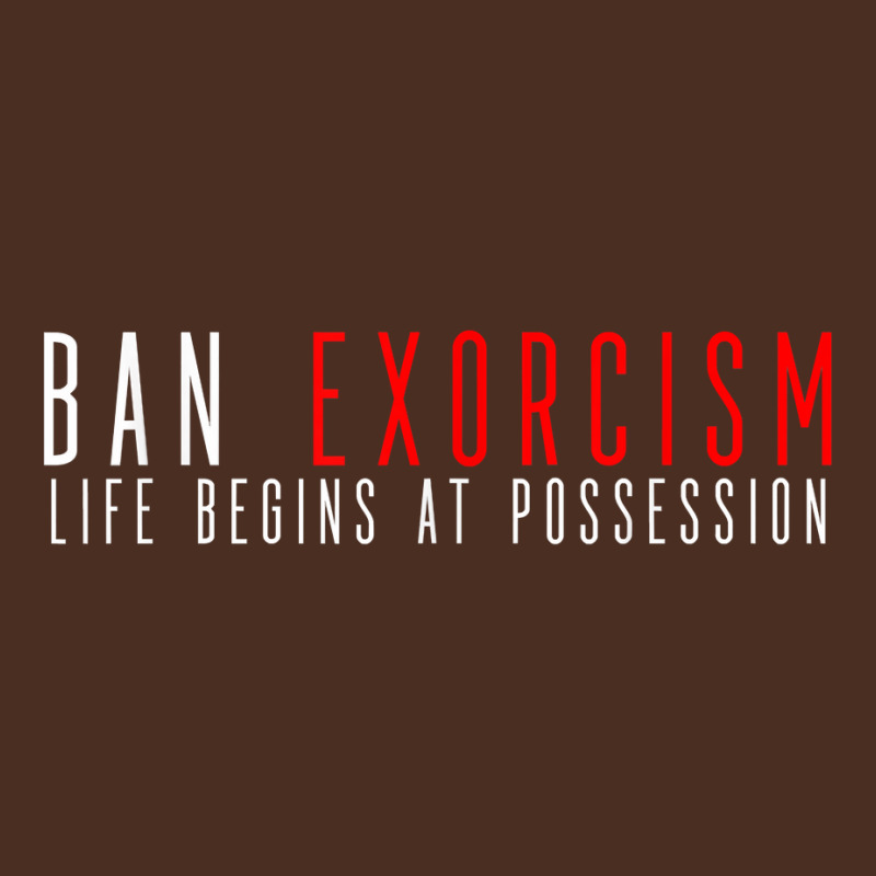 Ban Exorcisms Life Begins At Possession T Shirt Yupoong Trucker Cap by byfaesaexow | Artistshot