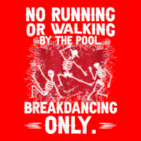 Break Dancing No Running Or Walking Skeleton Dancing Humor T Shirt 5 Panel Snapback Cap | Artistshot