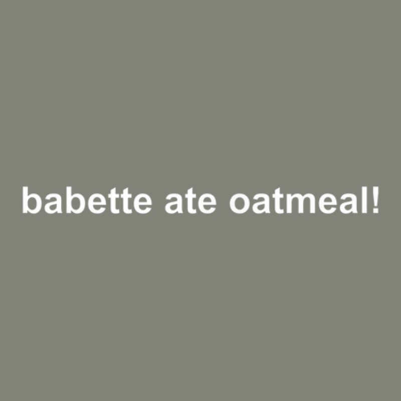 Babettes Ate Oatmeal Pa Trucker Cap | Artistshot