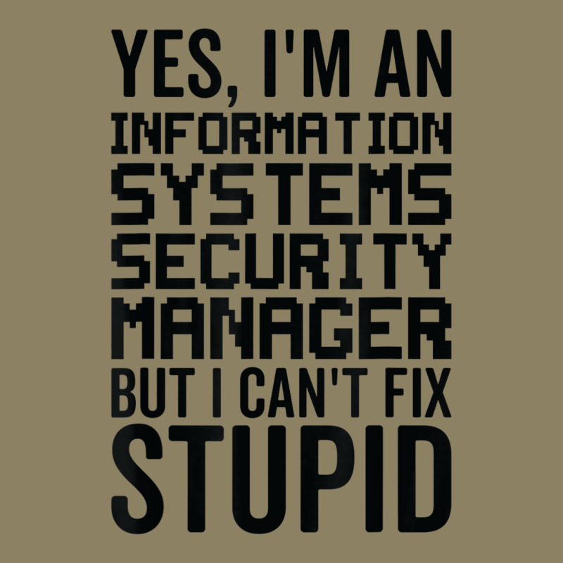 I Cant Fix Stupid   Information Systems Security Manager Pa Trucker Cap by Newdesigns | Artistshot