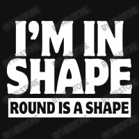 I Am In Shape Round Is A Shape Landscape Canvas Print | Artistshot