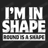 I Am In Shape Round Is A Shape Backpack | Artistshot