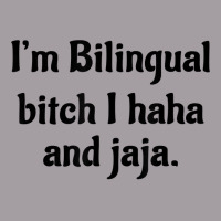 I'm Bilingual Bitch I Haha And Jaja T Shirt Seamless Cap | Artistshot