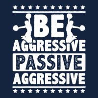 Womens Be Aggressive Passive Aggressive Gymnast Cheerleader Sports Pre Foam Snapback Hat | Artistshot