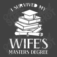 I Survived My Wife's Masters Degree Graduation Book Lovers Vintage T-shirt | Artistshot