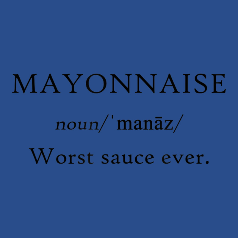 Mayonnaise Worst Sauce Ever Funny Dip Condiment T Shirt Basic Backpack | Artistshot