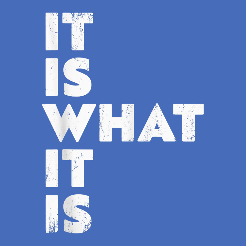 It Is What It Is Shirt T Shirt Fashion Visor | Artistshot