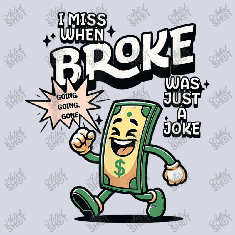 I Miss When Broke Was Just A Joke Money Economy Fleece Short | Artistshot