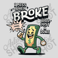 I Miss When Broke Was Just A Joke Money Economy Men's Polo Shirt | Artistshot