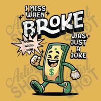 I Miss When Broke Was Just A Joke Money Economy Vintage Hoodie And Short Set | Artistshot