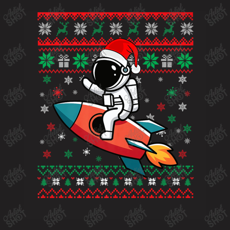 Astronaut Ugly Christmas Riding Rocket T-shirt | Artistshot