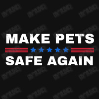 Make Pets Safe Again Trump Iphone 13 Case | Artistshot