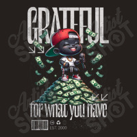 Grateful For What You Have Tank Top | Artistshot