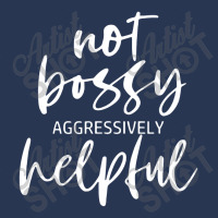 Im Not Bossy Im Aggressively Helpful Funny Quote Boss Ladies Denim Jacket | Artistshot