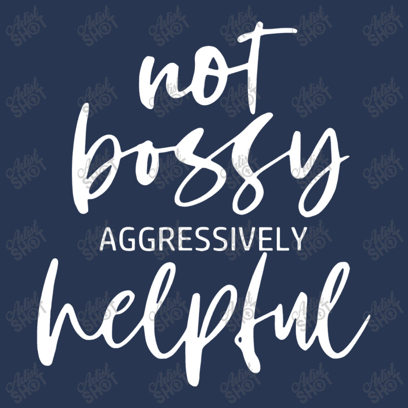 Im Not Bossy Im Aggressively Helpful Funny Quote Boss Ladies Denim Jacket by kamandhani | Artistshot