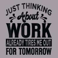 Just Thinking About Work Already Tires Me Out For Tomorrow T Shirt Seamless Cap | Artistshot