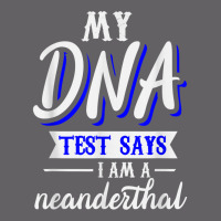 My Dna Test Says I Am A Neanderthal T Shirt Yupoong Trucker Cap | Artistshot