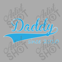 Daddy Since 2010 T-shirt | Artistshot