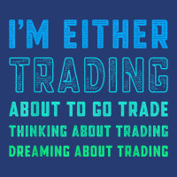 Funny Day Trader Trading Quote Stock Market Stockbroker T Shirt Pa Trucker Cap | Artistshot