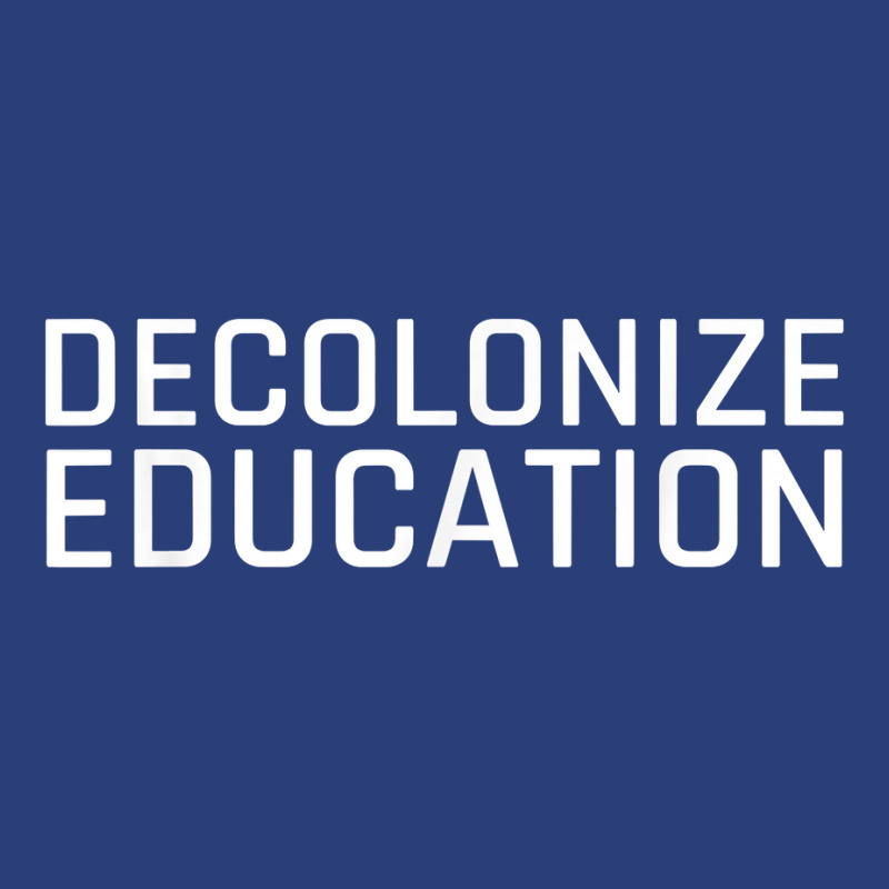 Decolonize Education Indigenous Native American Teach Latinx T Shirt Pa Trucker Cap | Artistshot