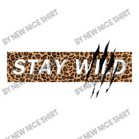 Stay Wild Stainless Steel Water Bottle | Artistshot