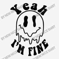 Yeah I'm Fine Flat Bill Snapback Cap | Artistshot