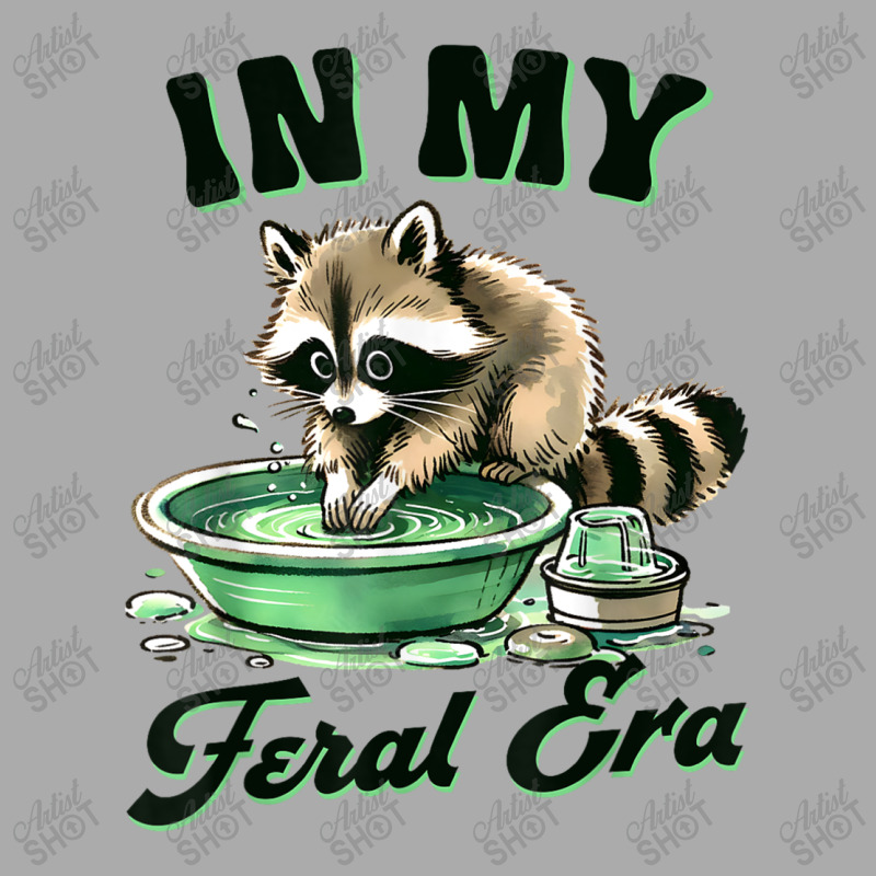 Funny Raccoon Saying In My Feral Era T-shirt | Artistshot