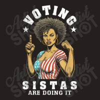 Voting Sistas Are Doing It Tank Top | Artistshot