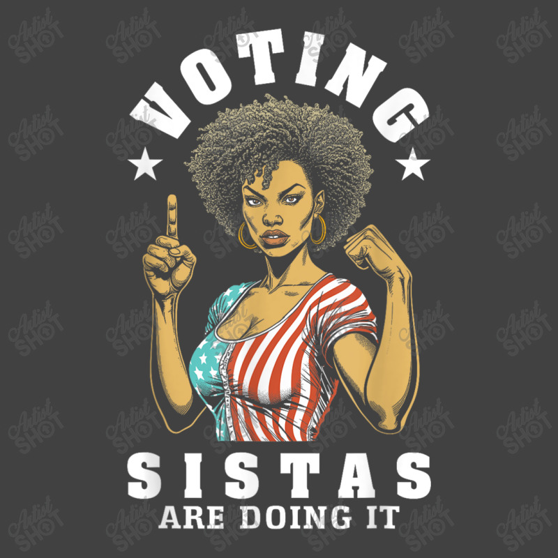 Voting Sistas Are Doing It Vintage T-shirt | Artistshot