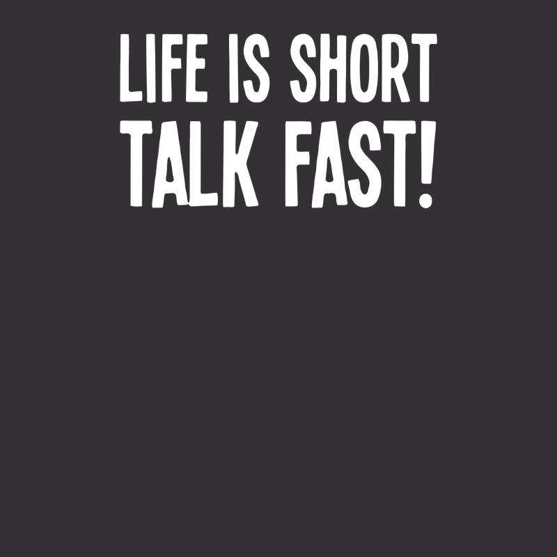 Life Is Short Talk Fast Vintage Hoodie | Artistshot