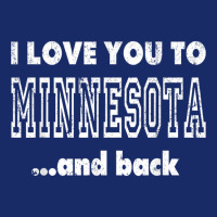 I Love You To Minnesota Home Shirt Minnesota T Shirt 5 Panel Snapback Cap | Artistshot