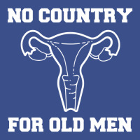 No Country For Old Men Uterus Sweatshirt - Feminist, Feminism, Reprodu Pa Trucker Cap | Artistshot