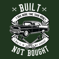 Built Not Bought   More Time Than Money T Shirt Pa Trucker Cap | Artistshot