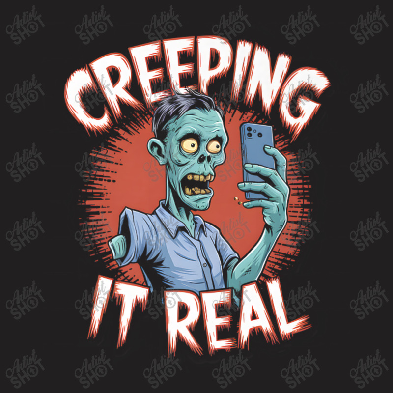 Creeping It Real Funny Zombie Selfie Design For Ha T-shirt | Artistshot