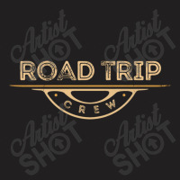 Road Trip Crew T-shirt | Artistshot