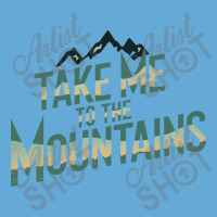 Quotes Take Me To The Mountains Basic T-shirt | Artistshot