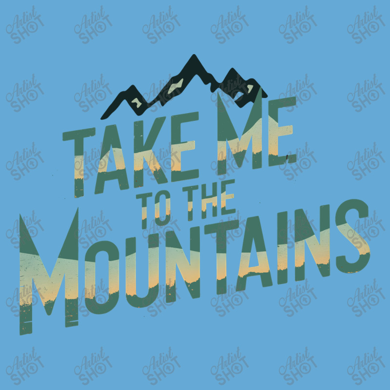 Quotes Take Me To The Mountains Basic T-shirt | Artistshot