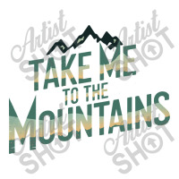 Quotes Take Me To The Mountains Take Out Paper Bag - 14 X 10 X 15 1/2 | Artistshot