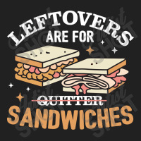 Leftovers Are For Quitters Sandwichers Basic Youth T-shirt | Artistshot