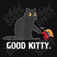 Good Kitty Funny Black Cat Trump Democrat Graphic T-shirt | Artistshot