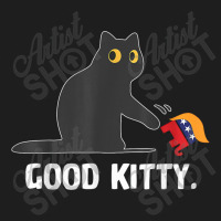 Good Kitty Funny Black Cat Trump Democrat Classic T-shirt | Artistshot