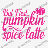 But First Pupmpkin Spice Latte, Halloween Skinny Tumbler | Artistshot