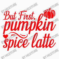 But First Pupmpkin Spice Latte, Halloween Coffee Mug | Artistshot