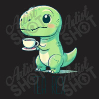 Tyrannosaurs Rex Cute Funny Sip Tea T-shirt | Artistshot