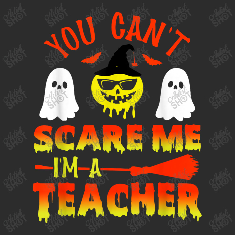 You Can't Scare Me I'm A Teacher Exclusive T-shirt | Artistshot