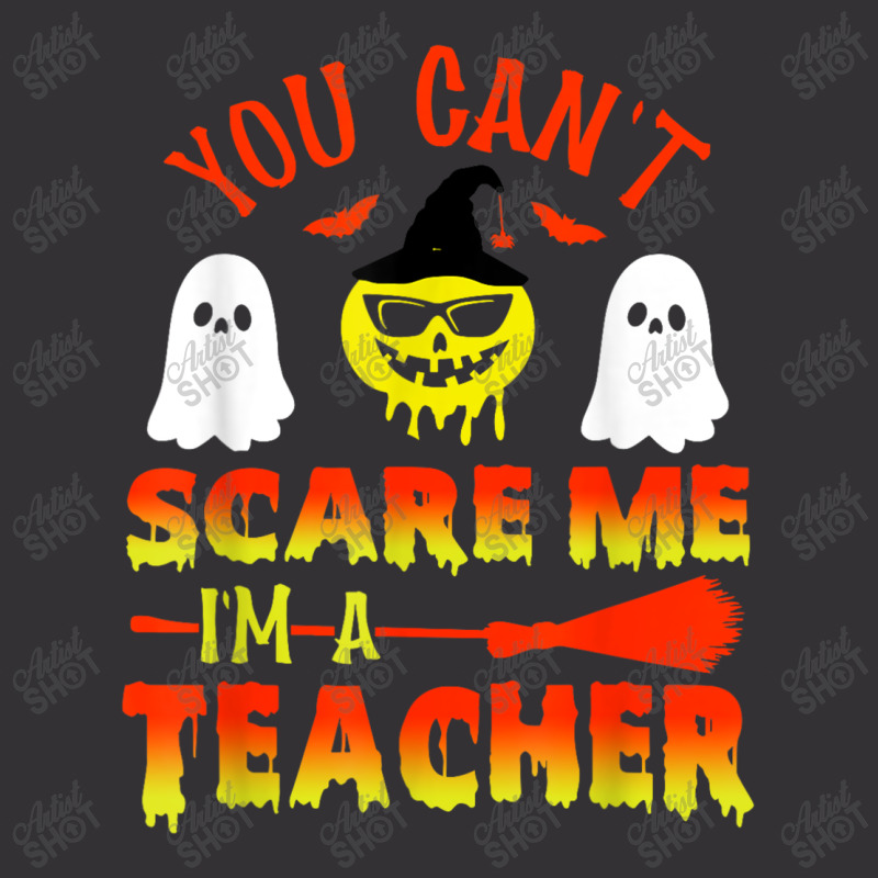 You Can't Scare Me I'm A Teacher Vintage Short | Artistshot