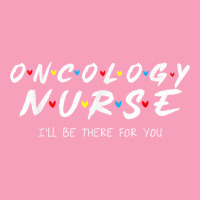 Oncology Nurse I'll Be There For You Oncology Nurse Life T Shirt Retro Trucker Cap | Artistshot