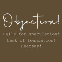 Objection Hearsay, Calls For Speculation, Lack Of Foundation T Shirt Seamless Cap | Artistshot